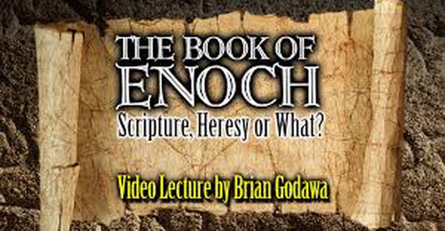 The Book of Enoch: Scripture, Heresy, or What?