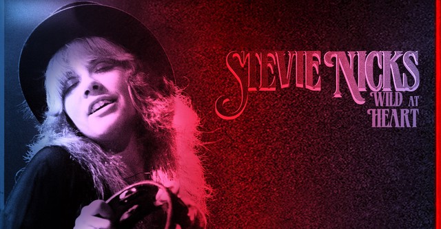 Stevie Nicks: Wild at Heart