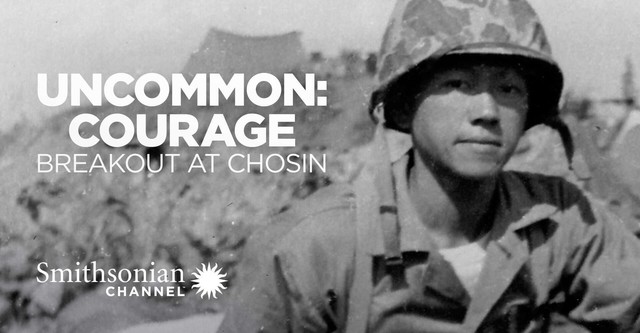 Uncommon Courage: Breakout at Chosin