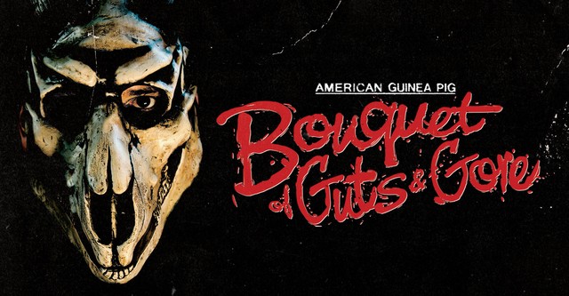 American Guinea Pig: Bouquet of Guts and Gore