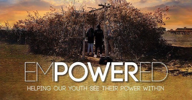 Empowered: Helping Native Youth See Their Power Within