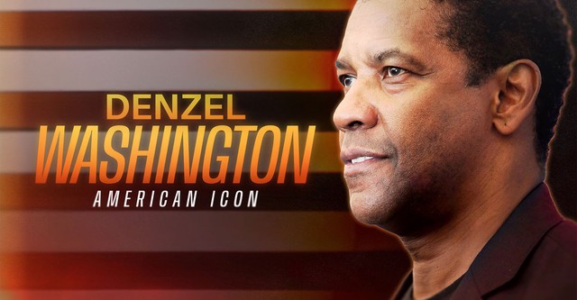 Denzel Washington: American Icon