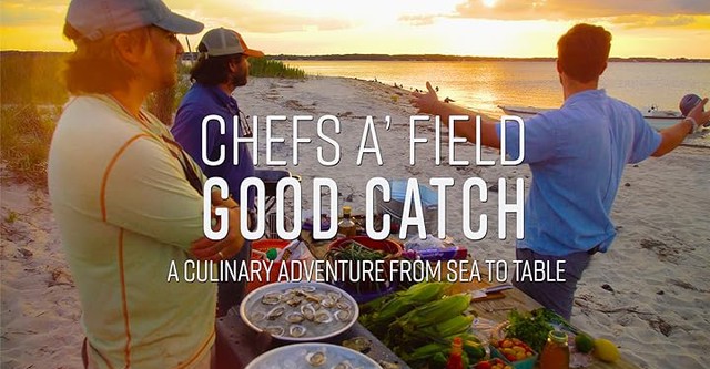 Chefs A' Field: Good Catch