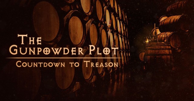 The Gunpowder Plot: Countdown to Treason