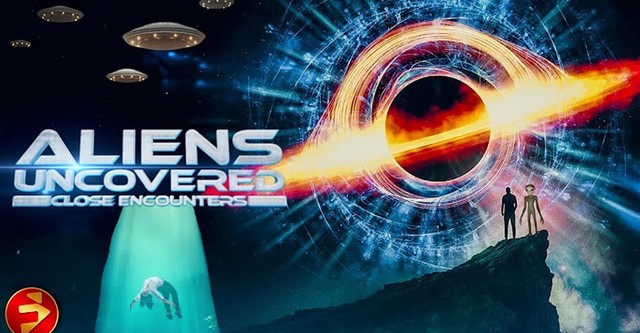Aliens Uncovered: Close Encounters