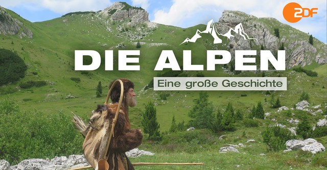 Die Alpen - Eine große Geschichte