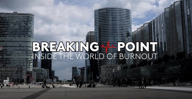 Breaking Point: Inside the World of Burnout