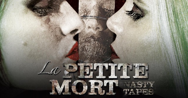 La Petite Mort - Nasty Tapes