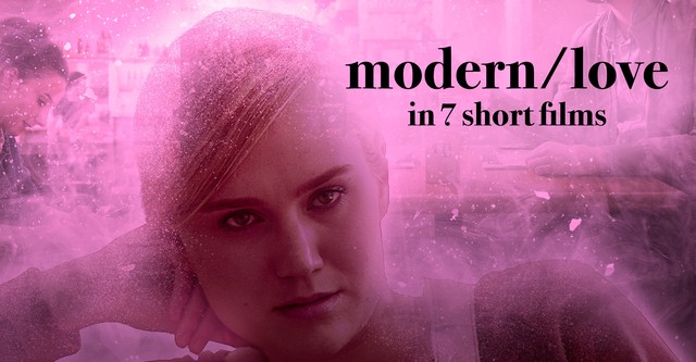 Modern/Love in 7 Short Films