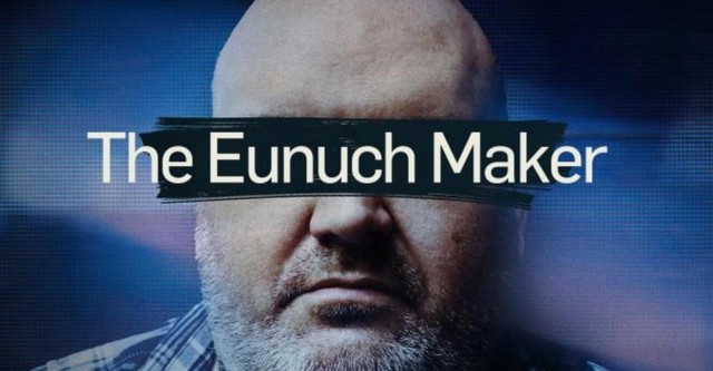 The Eunuch Maker