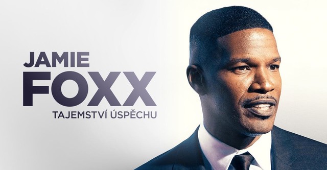 Jamie Foxx: Secret to Success