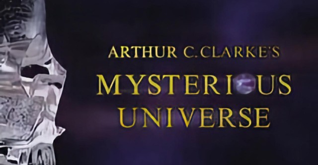 Arthur C. Clarke's Mysterious Universe