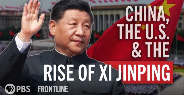 Frontline: China, The U.S. & The Rise of Xi Jinping