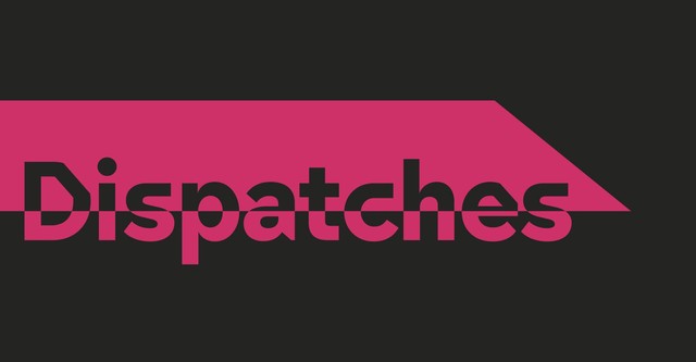 Dispatches