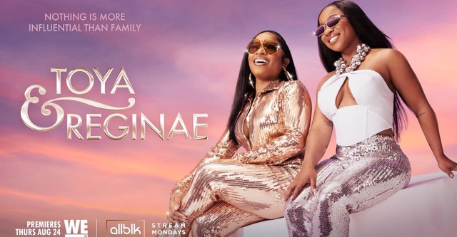 Toya & Reginae