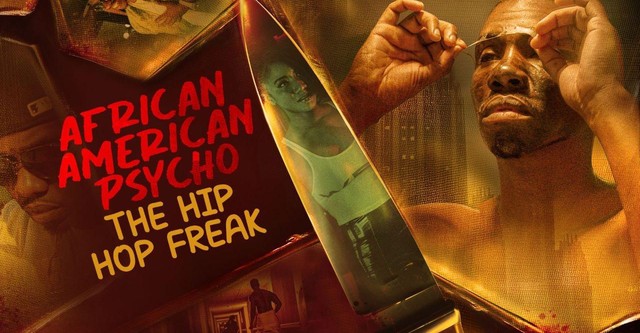 African American Psycho: The Hip Hop Freak