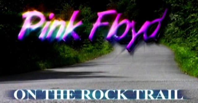 Pink Floyd: On the Rock Trail