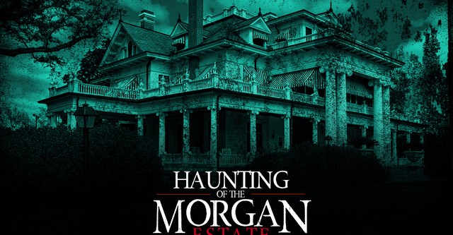 The Haunting of the Morgan Estate