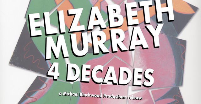 Elizabeth Murray: 4 Decades