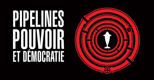 Pipelines, pouvoir et démocratie