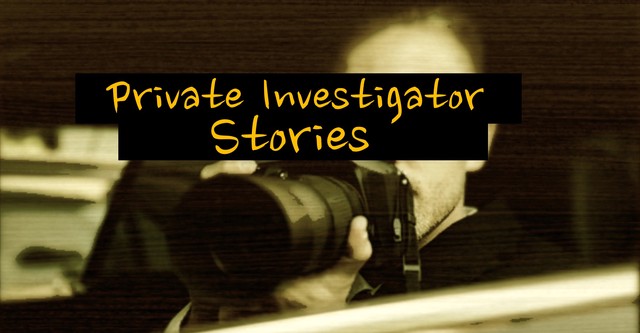 Private Investigator Stories