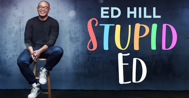 Ed Hill: Stupid Ed