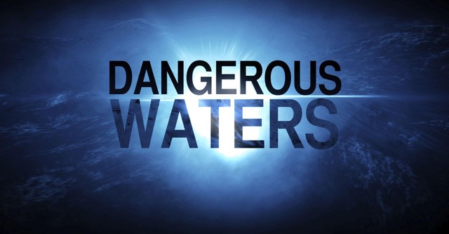 Dangerous Waters