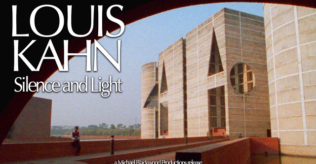 Louis Kahn: Silence and Light