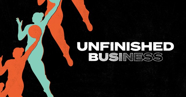 Unfinished Business