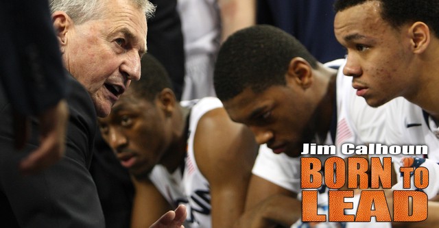 Born to Lead: Jim Calhoun