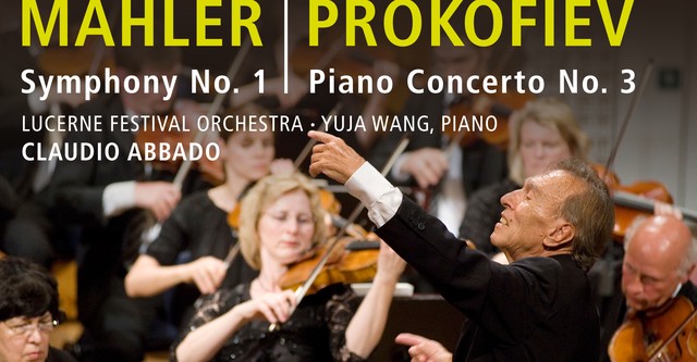 Lucerne Festival: Mahler: Symphony No. 1; Prokofiev: Piano