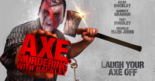 Axe Murdering with Hackley