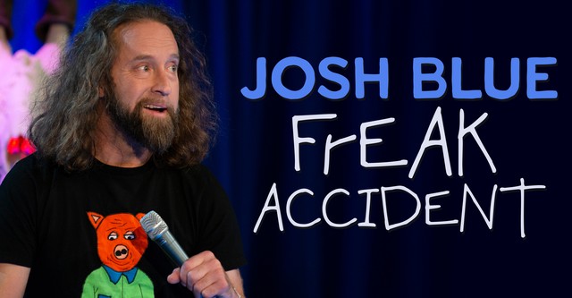 Josh Blue: Freak Accident