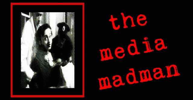 The Media Madman