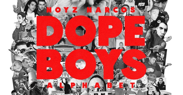 Noyz Narcos - Dope Boys Alphabet