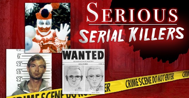 Serious Serial Killers