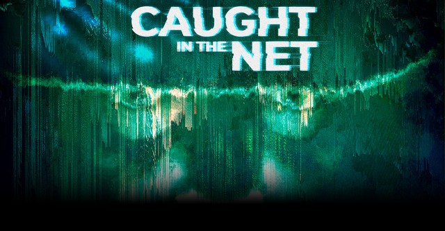 Caught in the Net