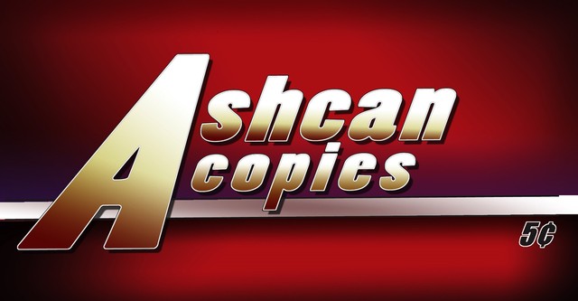 Ashcan Copies
