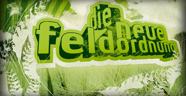 Die neue Feldordnung