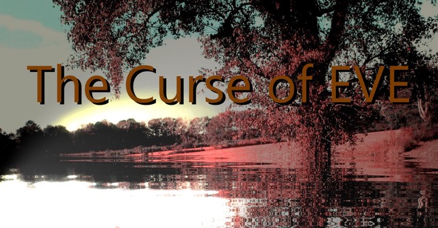 The Curse of EVE