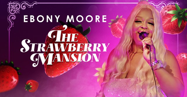 Ebony Moore: The Strawberry Mansion