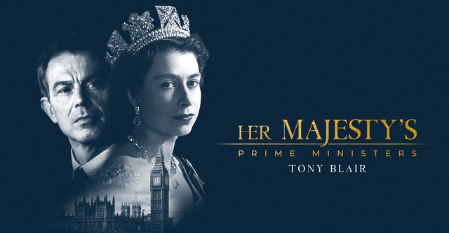 Her Majesty's Prime Ministers: Tony Blair