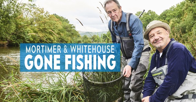 Mortimer & Whitehouse: Gone Fishing