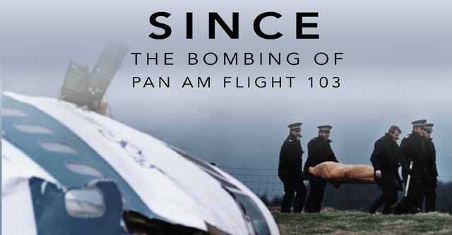 Since: The Bombing of Pan Am Flight 103