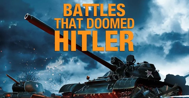 Battles That Doomed Hitler