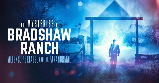 The Mysteries of Bradshaw Ranch: Aliens, Portals, and the Paranormal