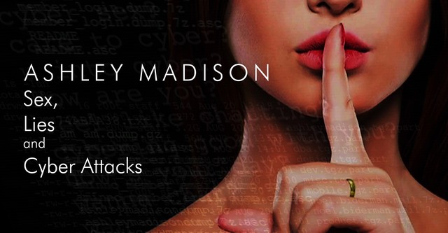 Ashley Madison: Sex, Lies and Cyber Attacks