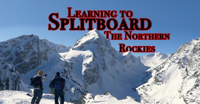 Learning to Splitboard the Northern Rockies