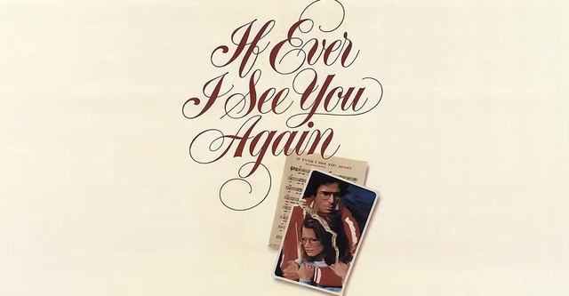 If Ever I See You Again