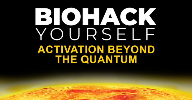 Biohack Yourself: Activation Beyond the Quantum